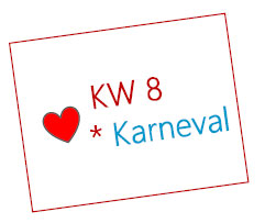 KW 8 * Karneval